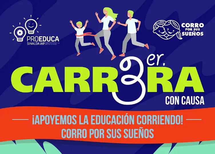 ¡Te invitamos a la 3era carrera pedestre con Causa Proeduca Sinaloa "Corro Por Sus Sueños"